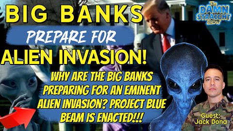 The Damn Straight Show 01.21.2026 Big Banks Prepare For Alien Invasion