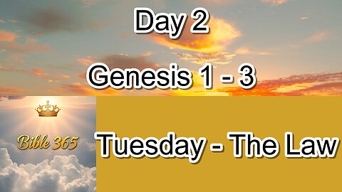 Bible 365 - Day 2: The Law - Genesis 1-3