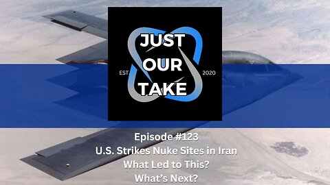 Just Our Take - EP# 123 - Pre-Recorded