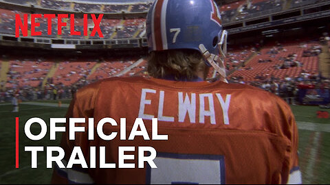 Elway | Official Trailer | Netflix