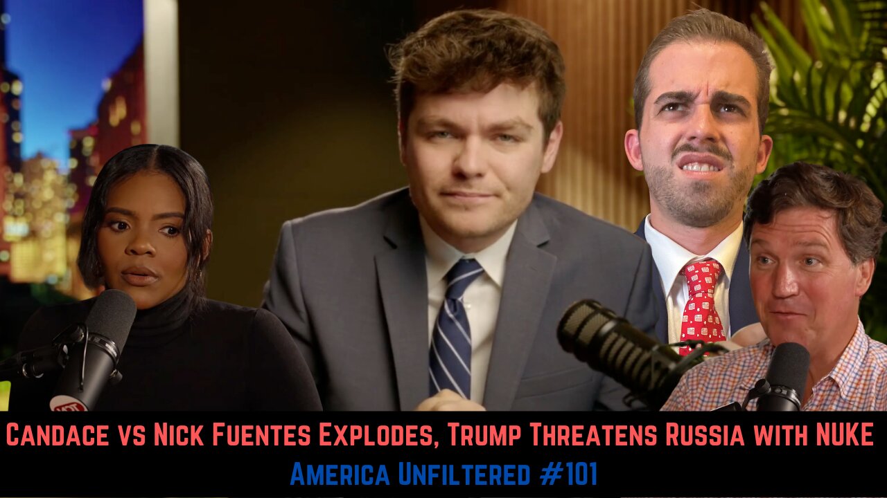 Candace vs Nick Fuentes Explodes on X, Trump Threatens Russia with NUKE | America Unfiltered #101