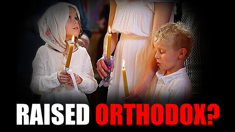 Why Do Cradle Orthodox Stay in the Church?