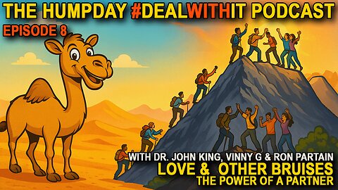Hump Day Podcast | Episode 8 - Love & Other Bruises - The Power of a Partner