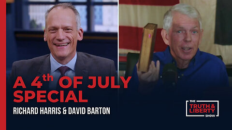 A 4th of July Special with David Barton on The Truth & Liberty Show