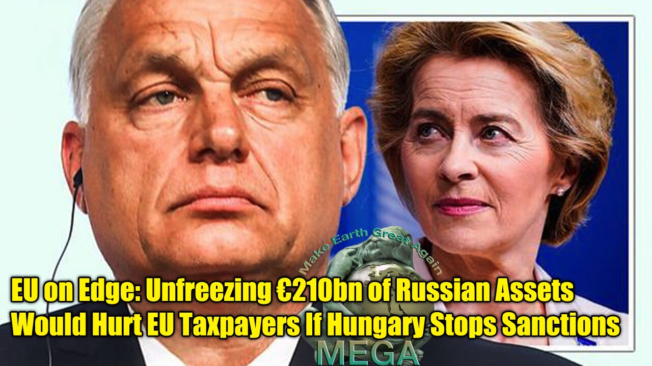EU on Edge: Unfreezing €210bn of Russian Assets Would Hurt EU Taxpayers If Hungary Stops Sanctions