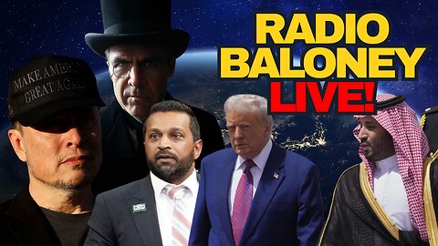 Radio Baloney Live! Far Left Extremism, Kash Patel, Mark Carney MIA, Trump Plan,Woke Mind Virus,Musk