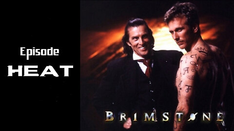 BrimStone (1998): S01E04 Heat
