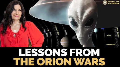 The Orion Wars as Galactic Lessons for Humanity’s Spiritual Evolution | Debbie Solaris