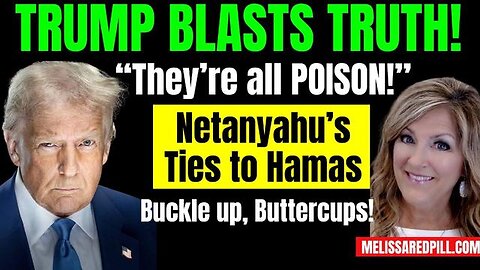Trump Blasts They're All Poison! Netanyahu=Hamas Tues 9-9-25