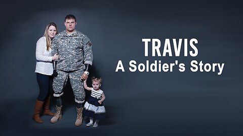 Travis: A Soldier's Story | Military Documentary | Full Movie