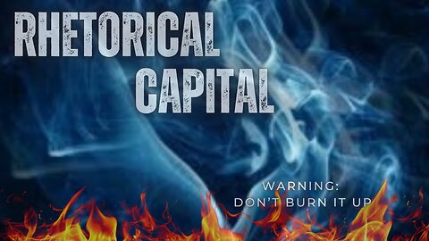 Rhetorical Capital