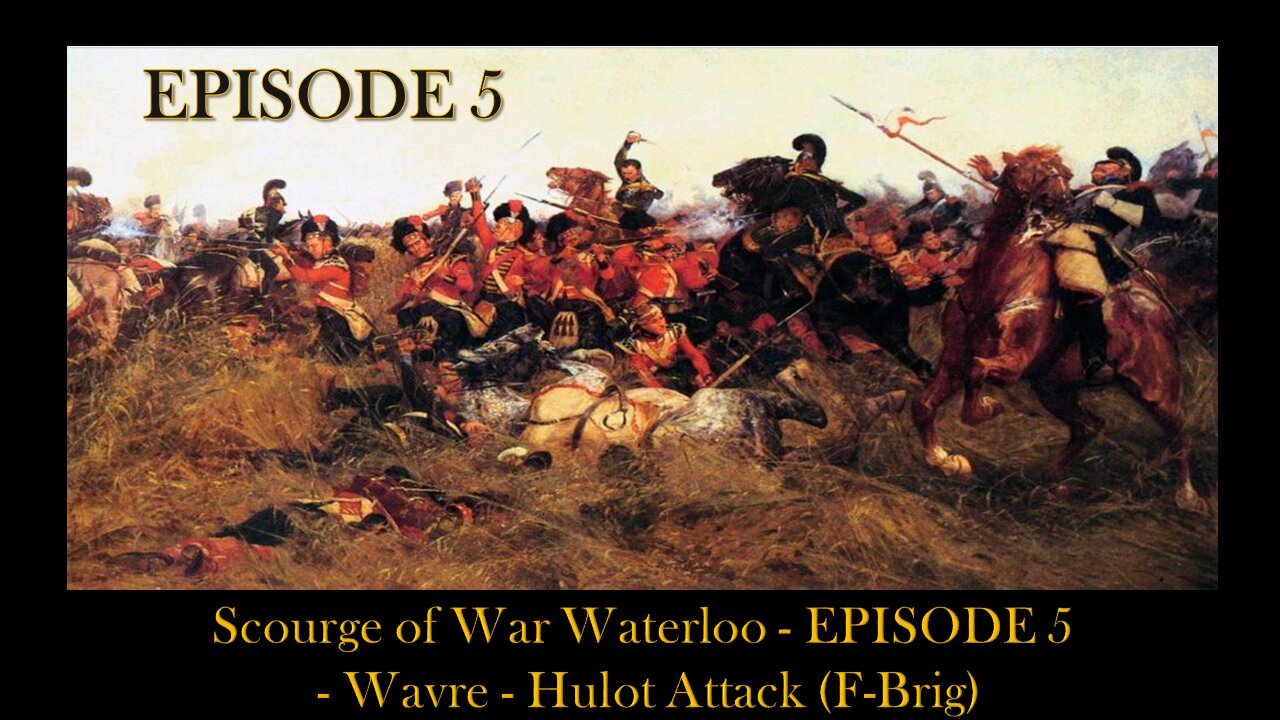 Scourge of War Waterloo - EPISODE 5 - Wavre - Hulot Attack (F-Brig)