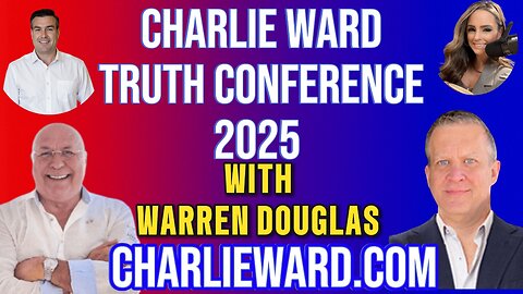 CHARLIE WARD TRUTH CONFERENCE 2025 WITH WARREN DOUGLAS
