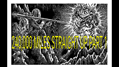 240,000 Miles Straight Up - Part 1