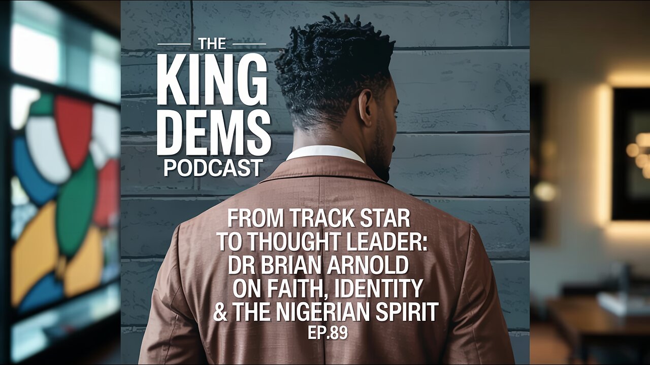 From Track Star to Thought Leader: Dr. Brian on Faith, Identity & the Nigerian Spirit | Ep.89