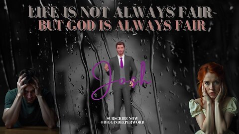 Life's Not Always Fair, Word From The Word