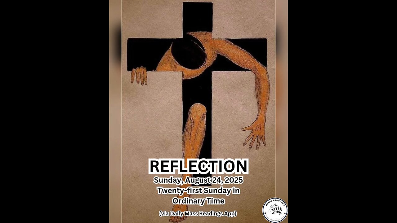 (Reflection) Sunday, August 24, 2025 Twenty-first Sunday in Ordinary Time #faith #reflection