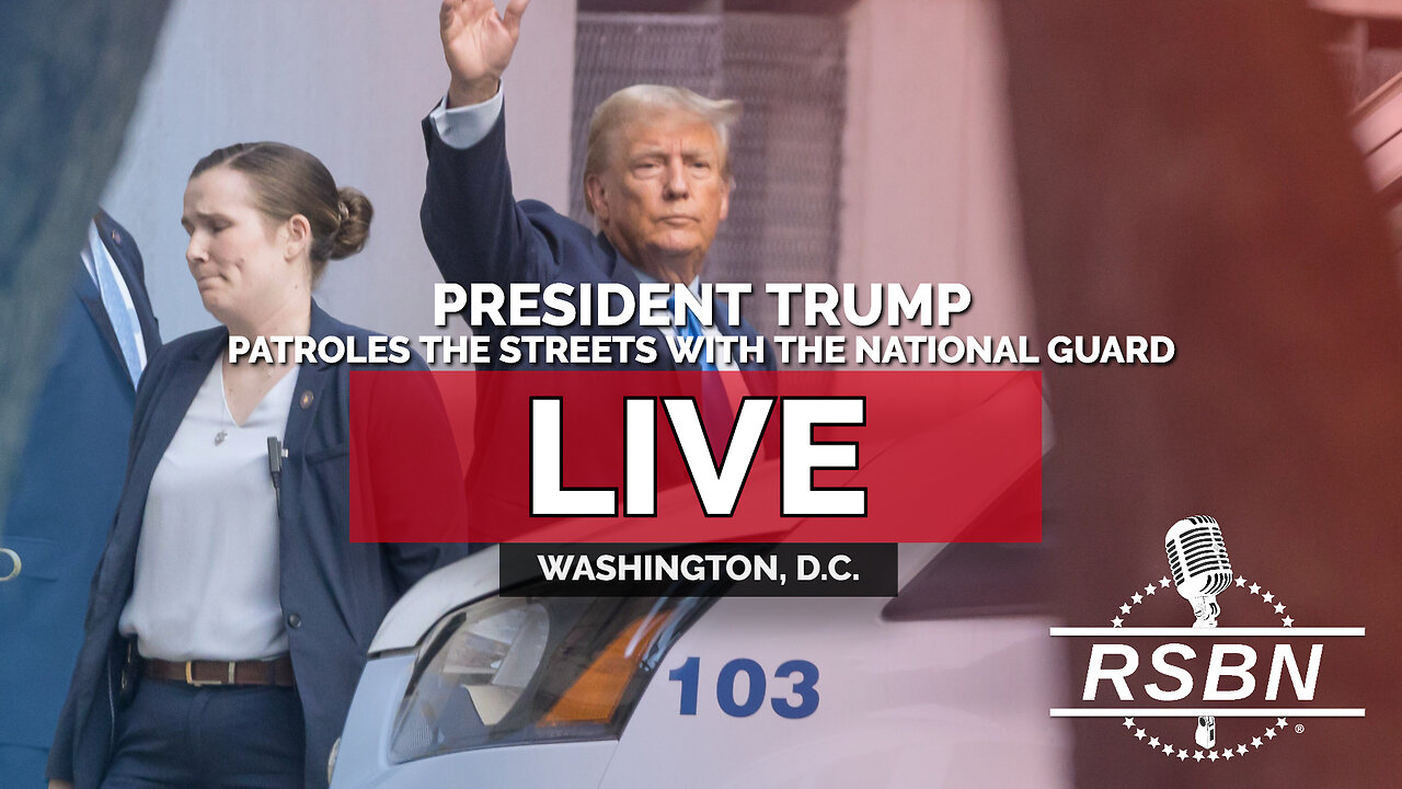 LIVE: President Trump Patrols the Streets with the National Guard - 8/21/25