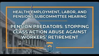 Pension Predators: Stopping Class Action Abuse Against Workers’ Retirement