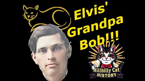 Elvis Presley's Grandpa Bob