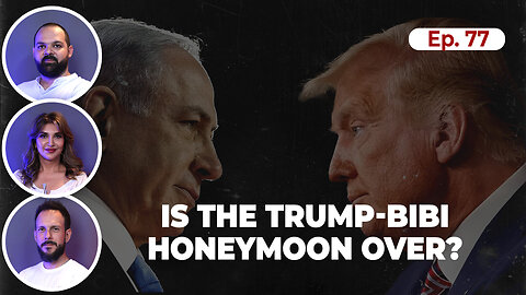 The Trump-Netanyahu dogfight: A clash of colossal egos begins