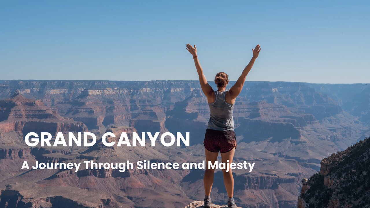 The Grand Canyon in 4K | Nature’s Greatest Wonder | Relaxing Travel Documentary