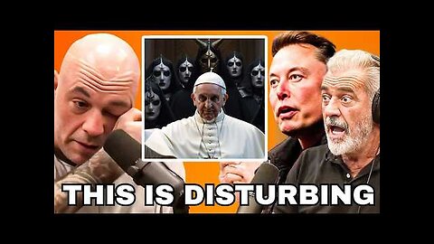 JRE, Mel Gibson & Elon Musk Something Dark Happening And The Vatican Doesn't Want You to Know