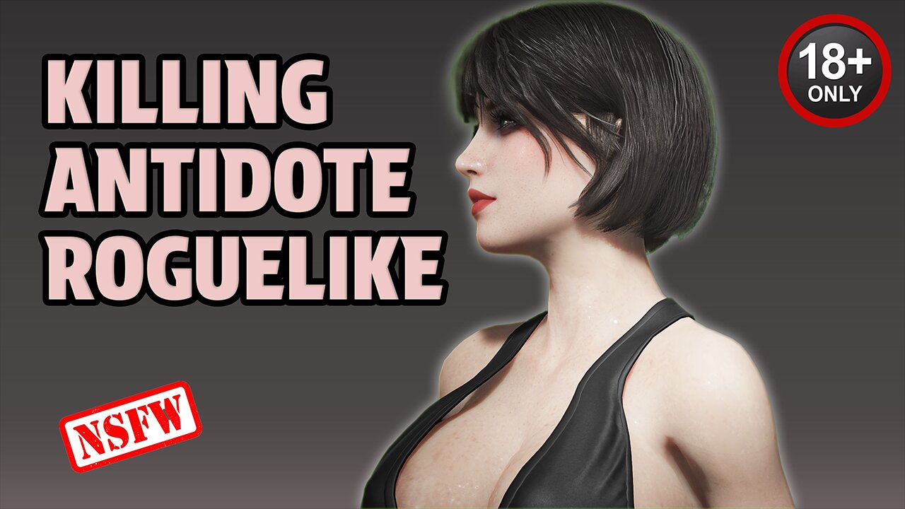 The Killing Antidote But It's A Roguelike Uncensored | 18+ ONLY NSFW