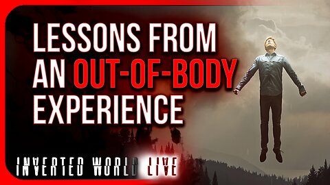 Lessons From an Out-of-Body Experience