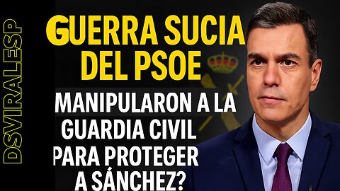 Leire Díez y la 'Guerra Sucia' ¿El PSOE contra la UCO Escándalo Político en España