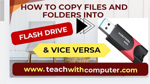 How to Copy Files and Folders into Flash Drive and Vice Versa (Digital School)