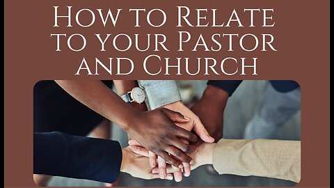 How to Relate to Your Pastor and Church - Pastor Thomas C Terry III - 6/4/25