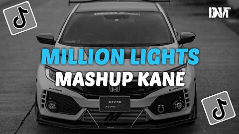 DJ MILLION LIGHTS X MASHUP KANE STYLE CANDU