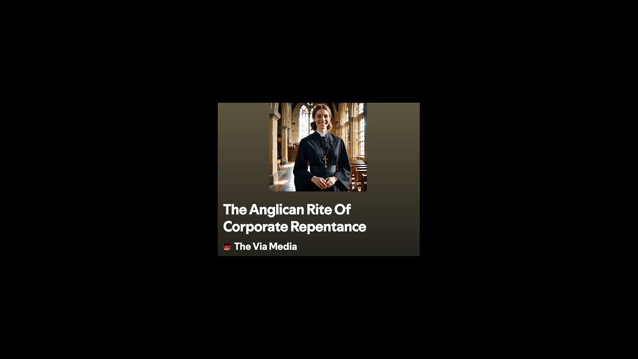 "The Anglicans Rite Of Corporate Repentance" by: The Via Media