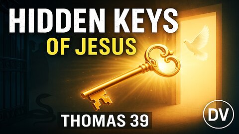 Hidden Keys of Jesus | Gospel of Thomas 39 Revealed