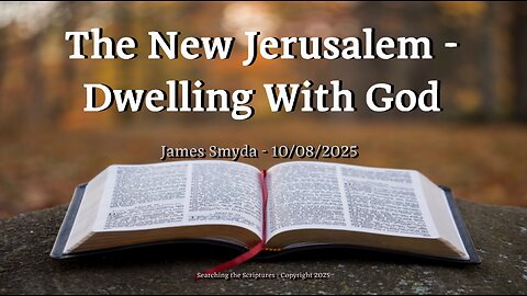 The New Jerusalem - Dwelling With God