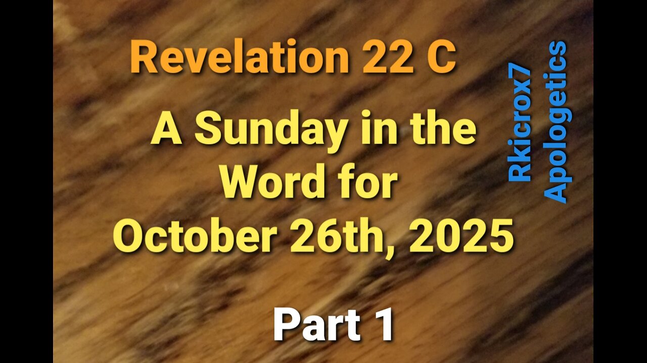 Part 1 of A Sunday in the Word for October 26th, 2025