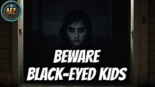 Creepy Black Eyed Kids Stories That Will Give You Chills - #EnigmaCast
