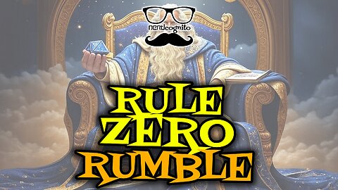 Rule Zero Rumble - Nerdcognito Episode 275