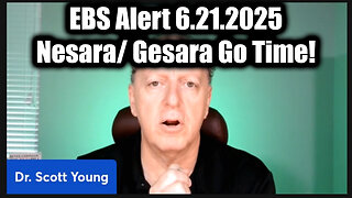 Dr. Scott Young: EBS Alert 6.21.25 - Nesara/ Gesara Go Time! What Is About To Happen Is Going To Destroy Everything!