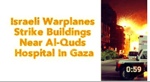 "Israeli Warplanes Launch Strikes Near Al-Quds Hospital in Gaza"