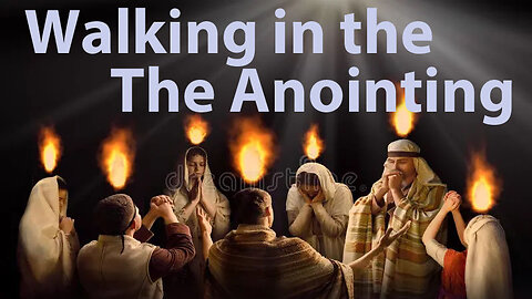 Walking In The Anointing