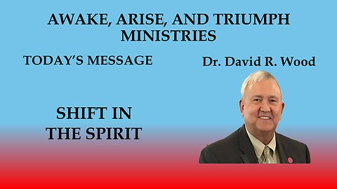 A SHIFT IN THE SPIRITUAL ATMOSPHERE