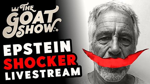 Epstein Cover Up SHOCKER! Plus, Grok's Gone Rogue and MAGA Cooked?? 🐐🎙️ THE GOAT SHOW