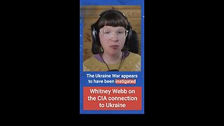 Whitney Webb Explains Why the CIA Instigated the War in Ukraine