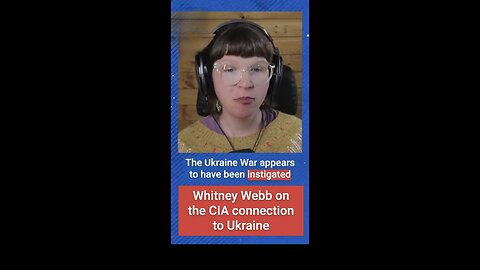 Whitney Webb Explains Why the CIA Instigated the War in Ukraine