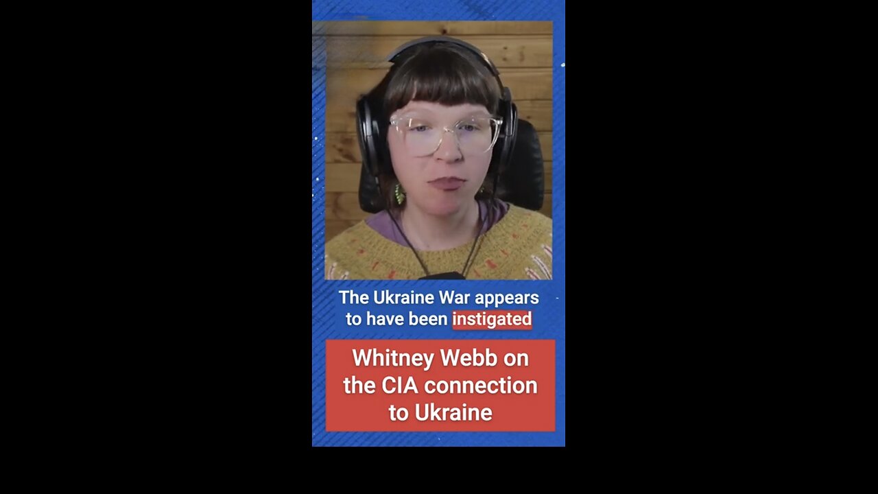 Whitney Webb Explains Why the CIA Instigated the War in Ukraine