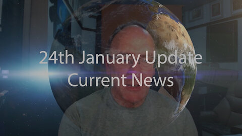 [2022-01-24] 24th January 2022 Update Current News