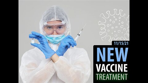New Vaccine/Covid Treatment - 11/15/21- Peer Reviewed Studies - SHARE - Its been here the whole time