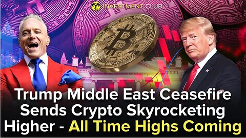 Trump Middle East Ceasefire Sends Crypto Skyrocketing Higher - All Time Highs Coming